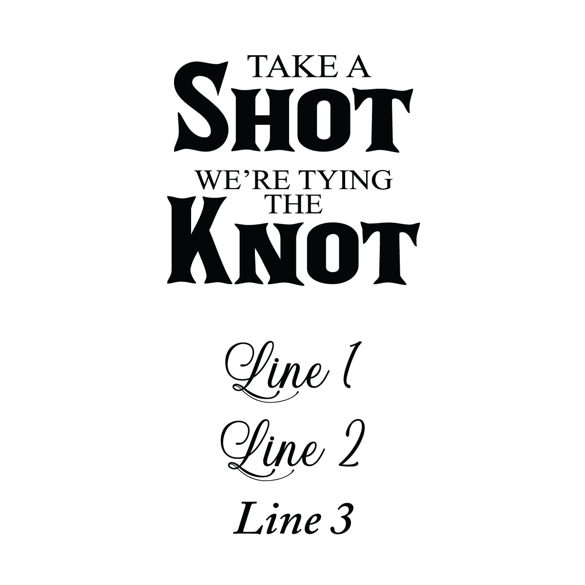 Take A Shot We're Tying the Knot Personalized Labels For Don Julio or 1800 Silver Tequila (Set of 16)